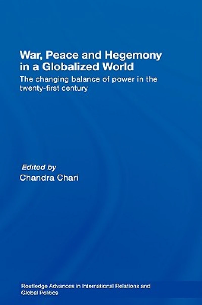 War, Peace and Hegemony in a Globalized World