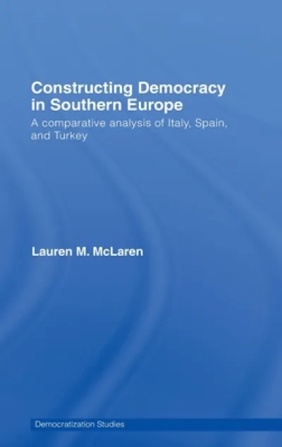 Constructing Democracy in Southern Europe