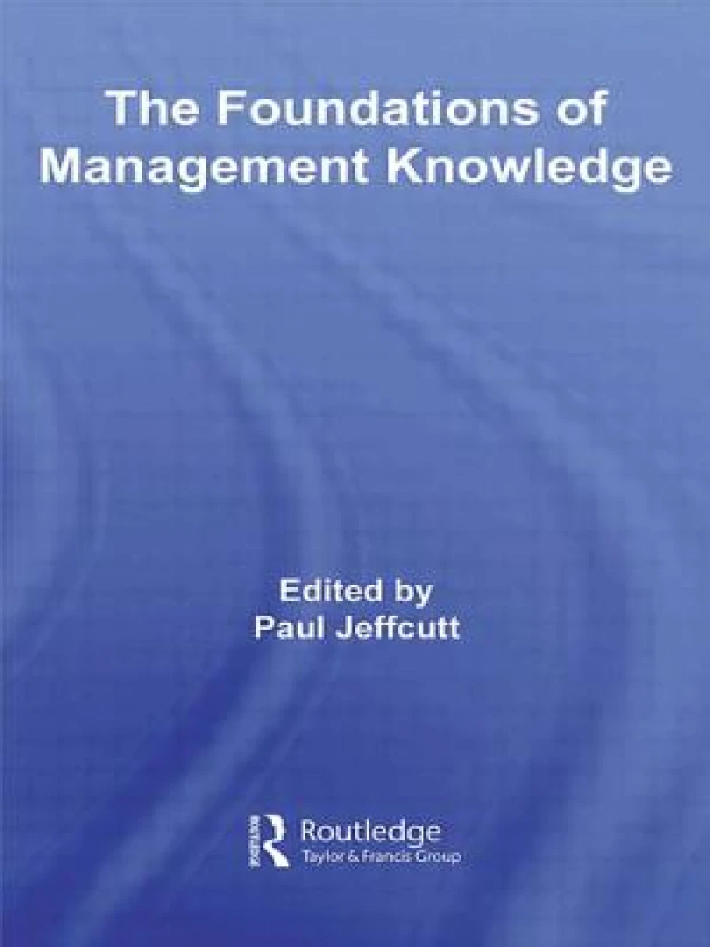 The Foundations of Management Knowledge