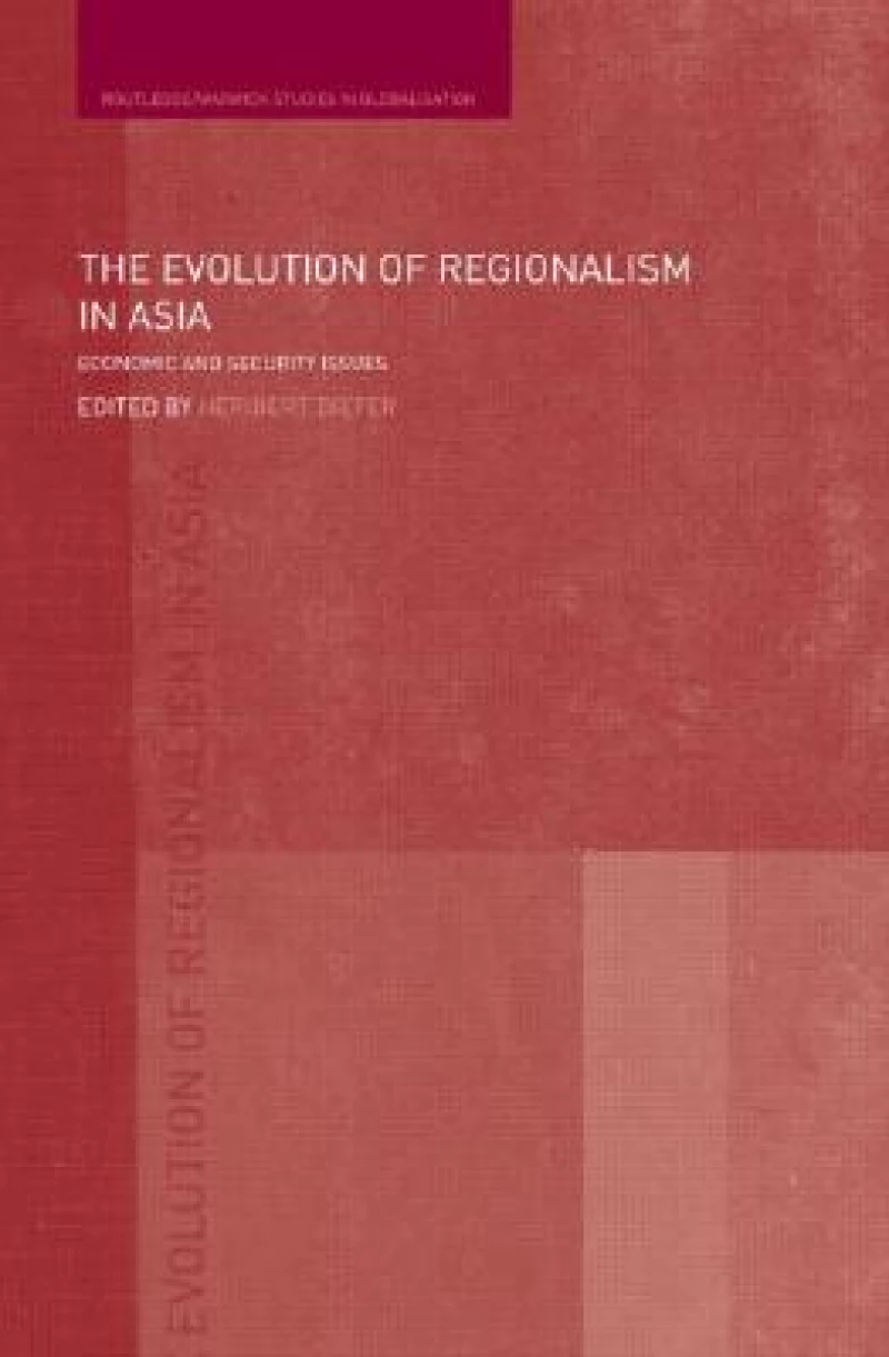 The Evolution of Regionalism in Asia