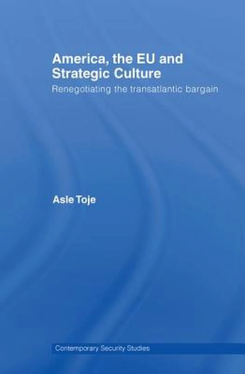 America, the EU and Strategic Culture