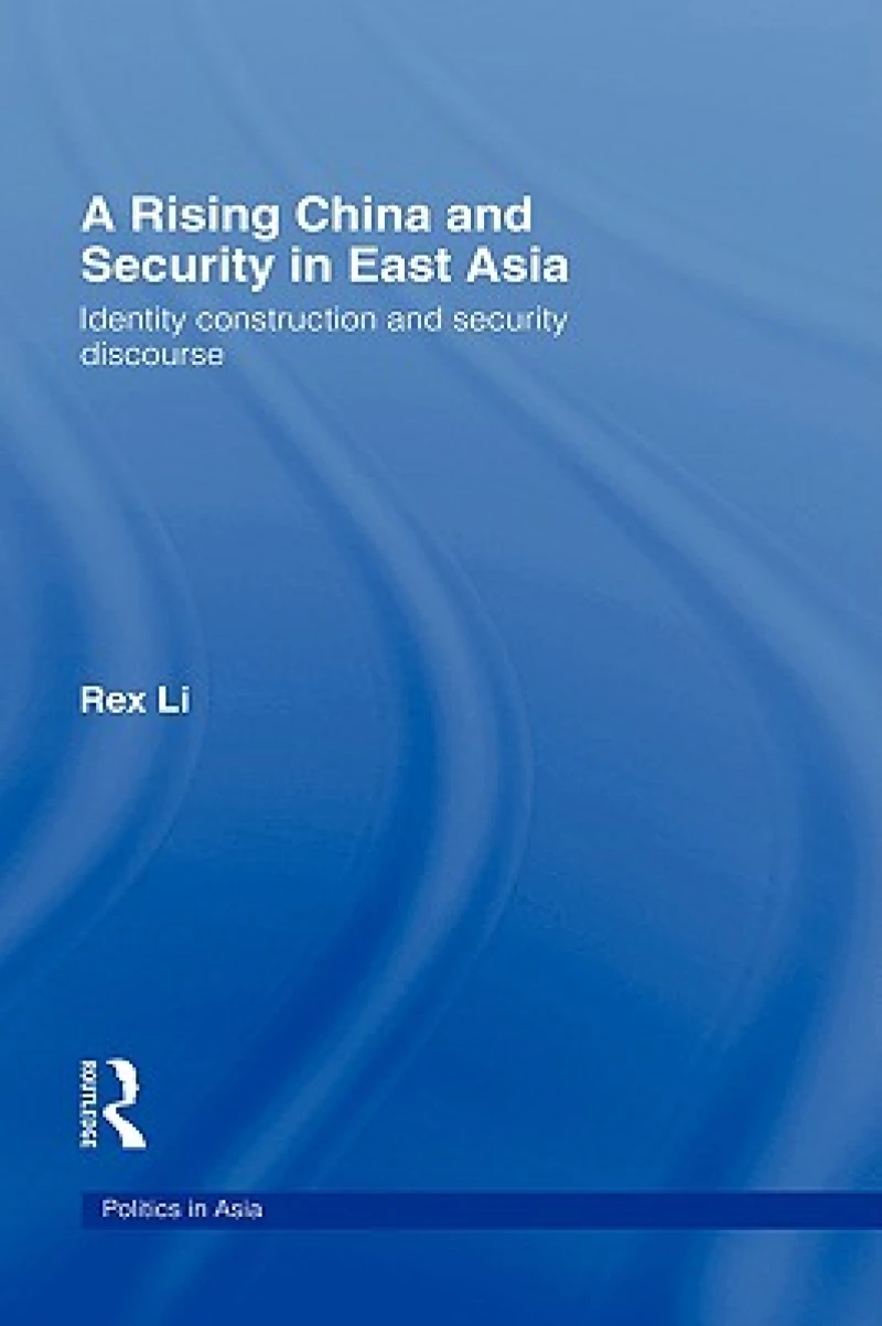 A Rising China and Security in East Asia