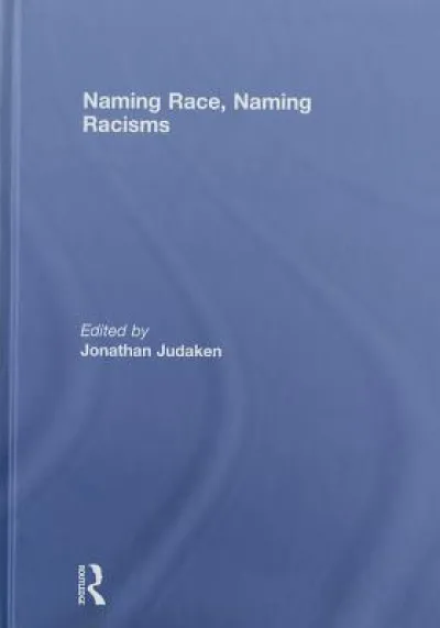 Naming Race, Naming Racisms