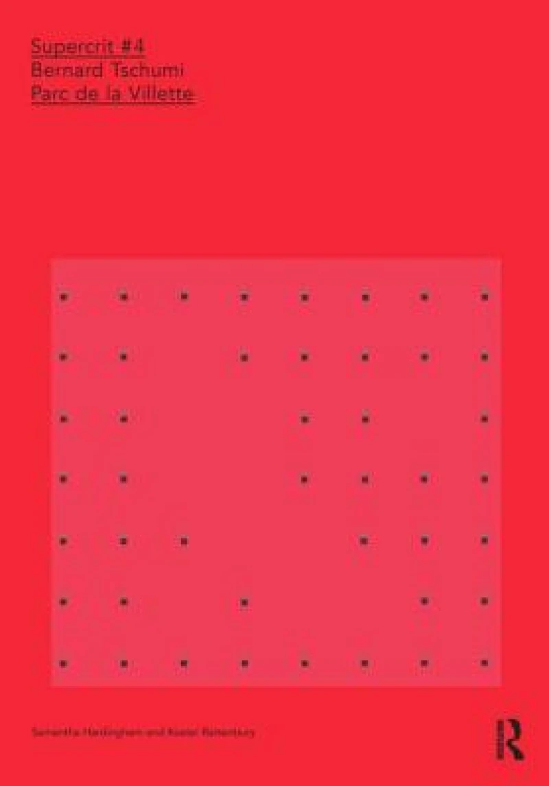 Bernard Tschumi: Parc de la Villette