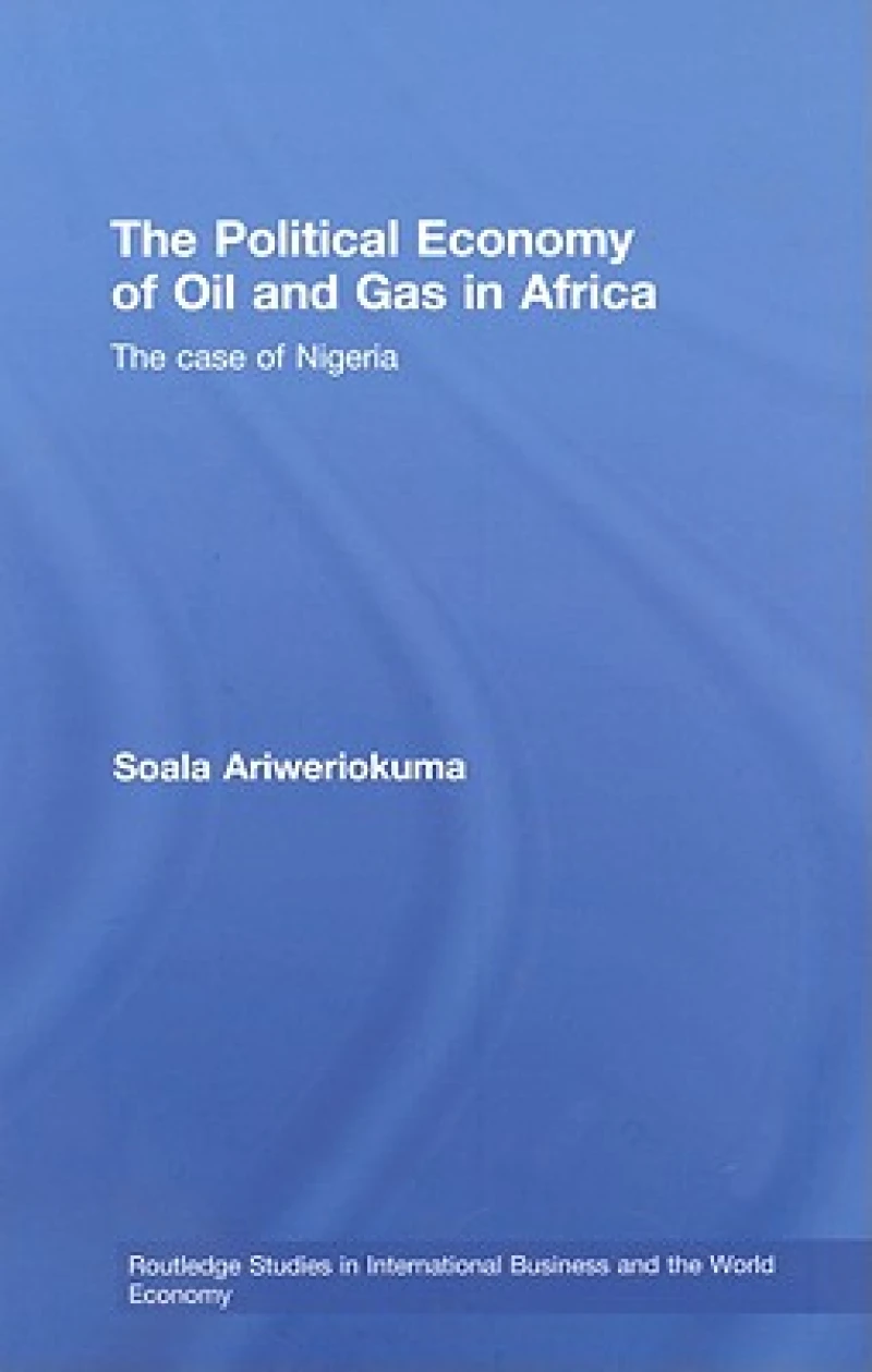 The Political Economy of Oil and Gas in Africa
