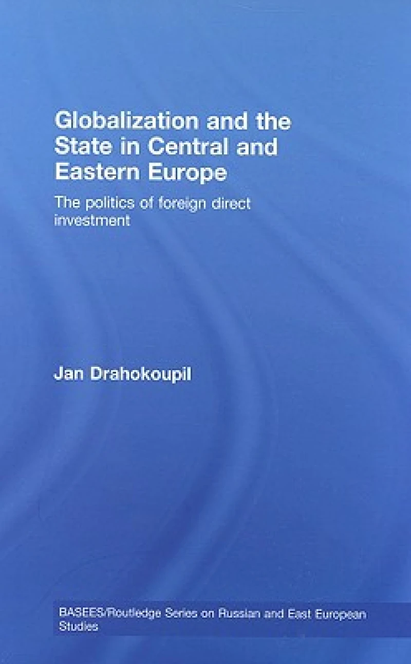 Globalization and the State in Central and Eastern Europe