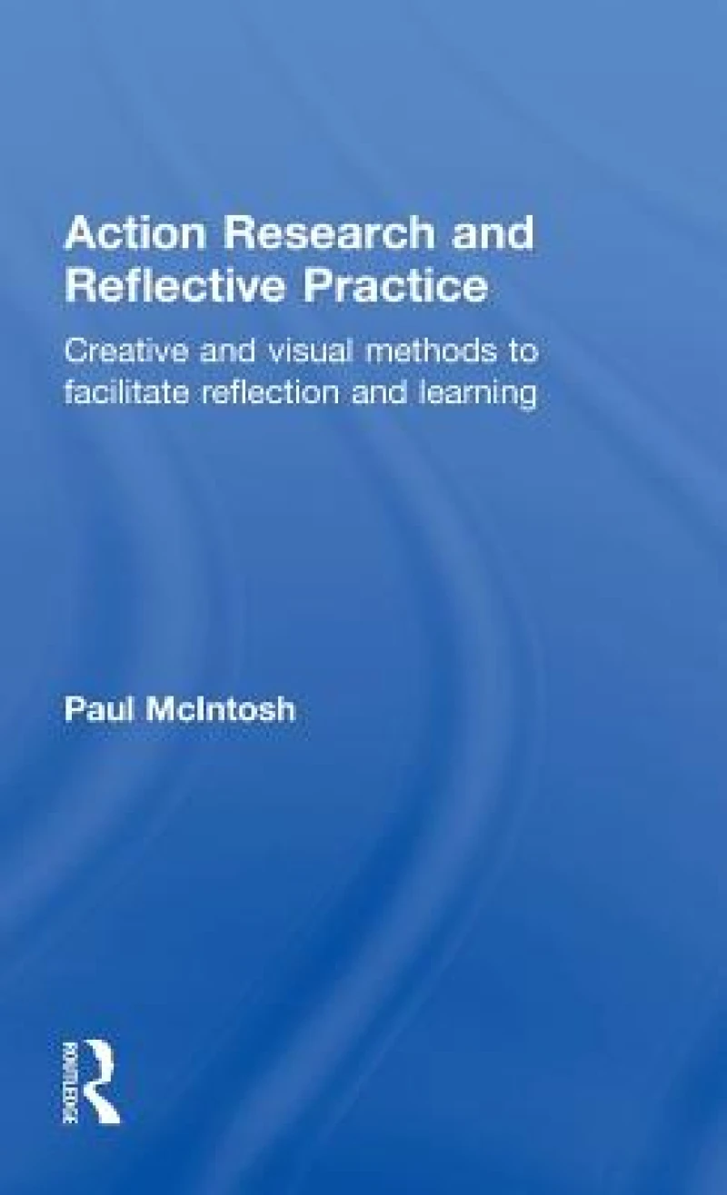 Action Research and Reflective Practice