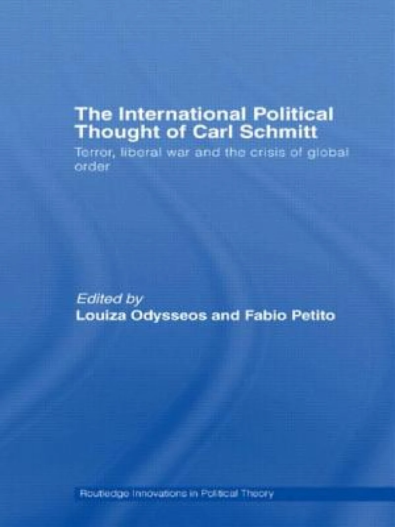 The International Political Thought of Carl Schmitt