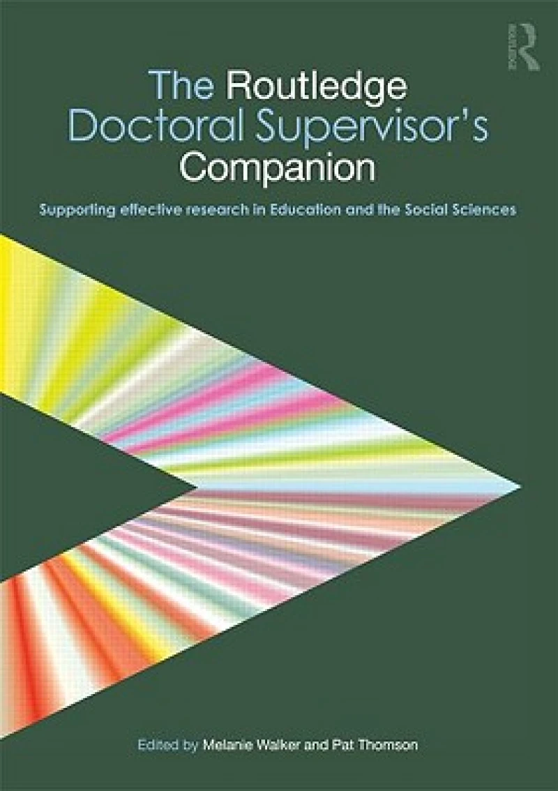 The Routledge Doctoral Supervisor''s Companion