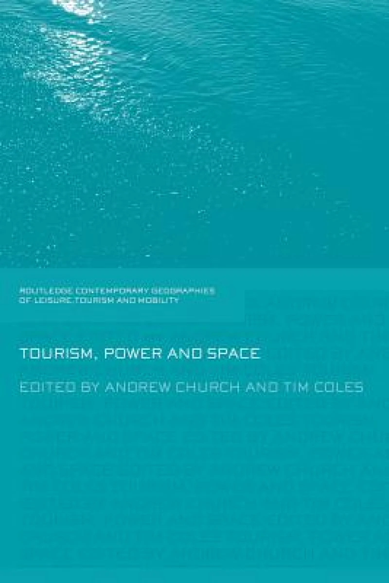 Tourism, Power and Space