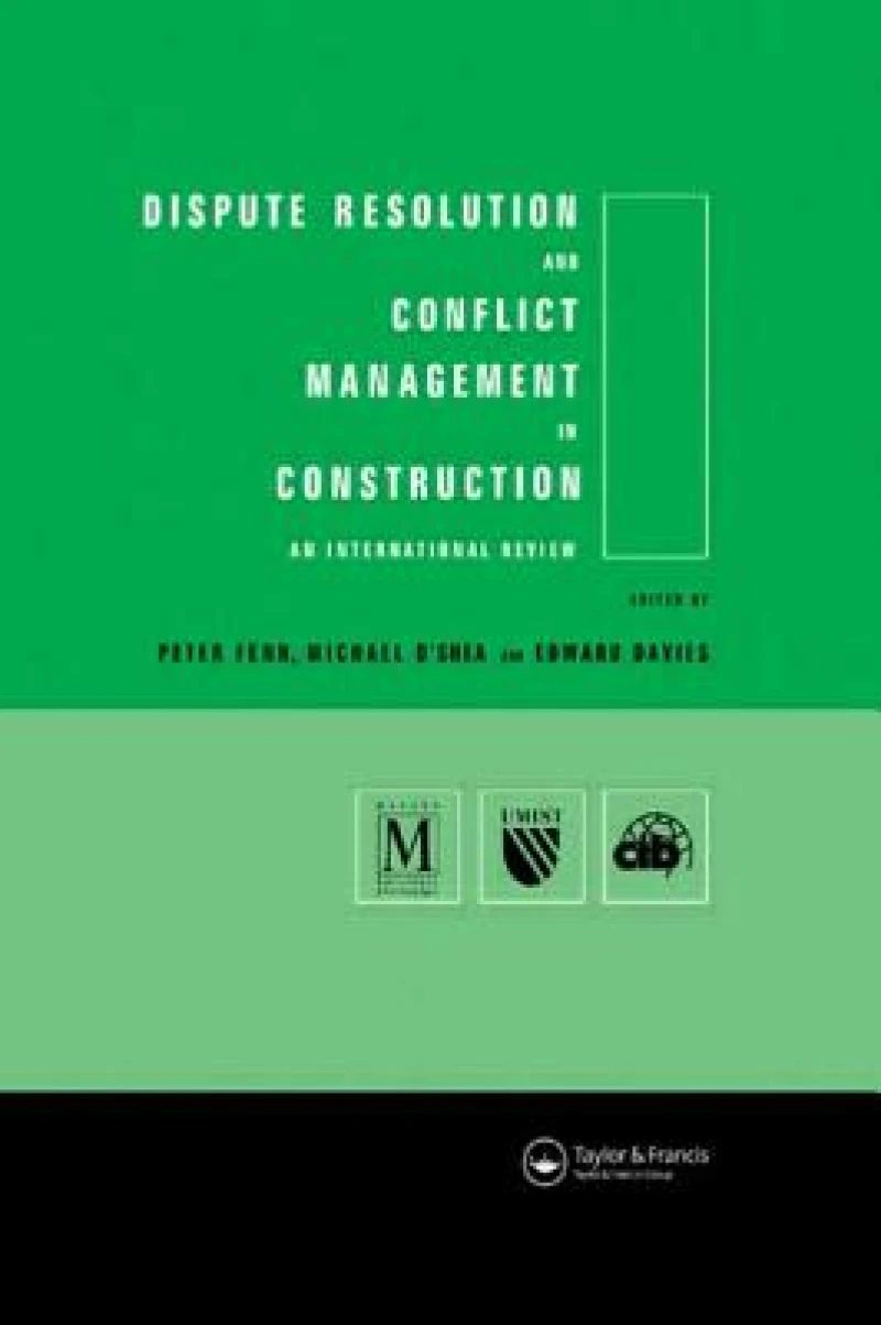 Dispute Resolution and Conflict Management in Construction
