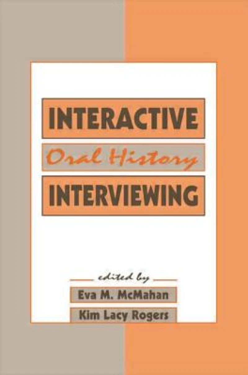 Interactive Oral History Interviewing