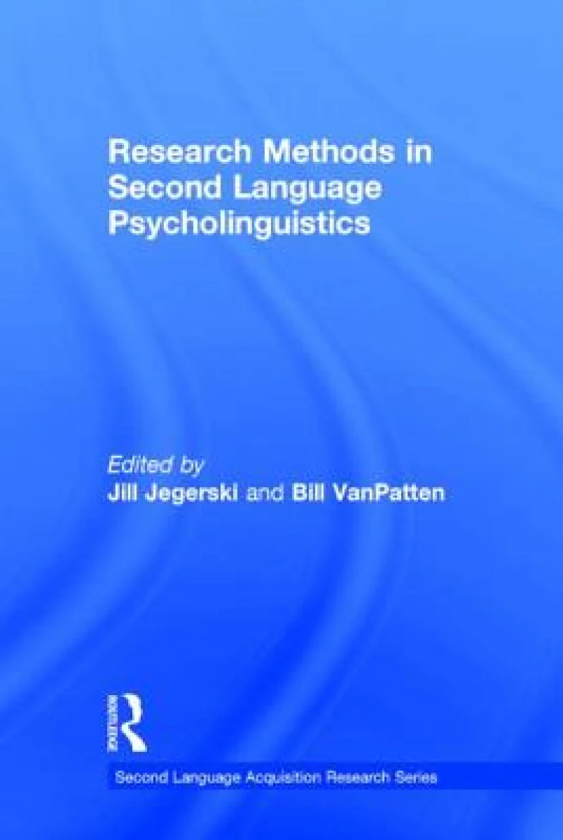 Research Methods in Second Language Psycholinguistics
