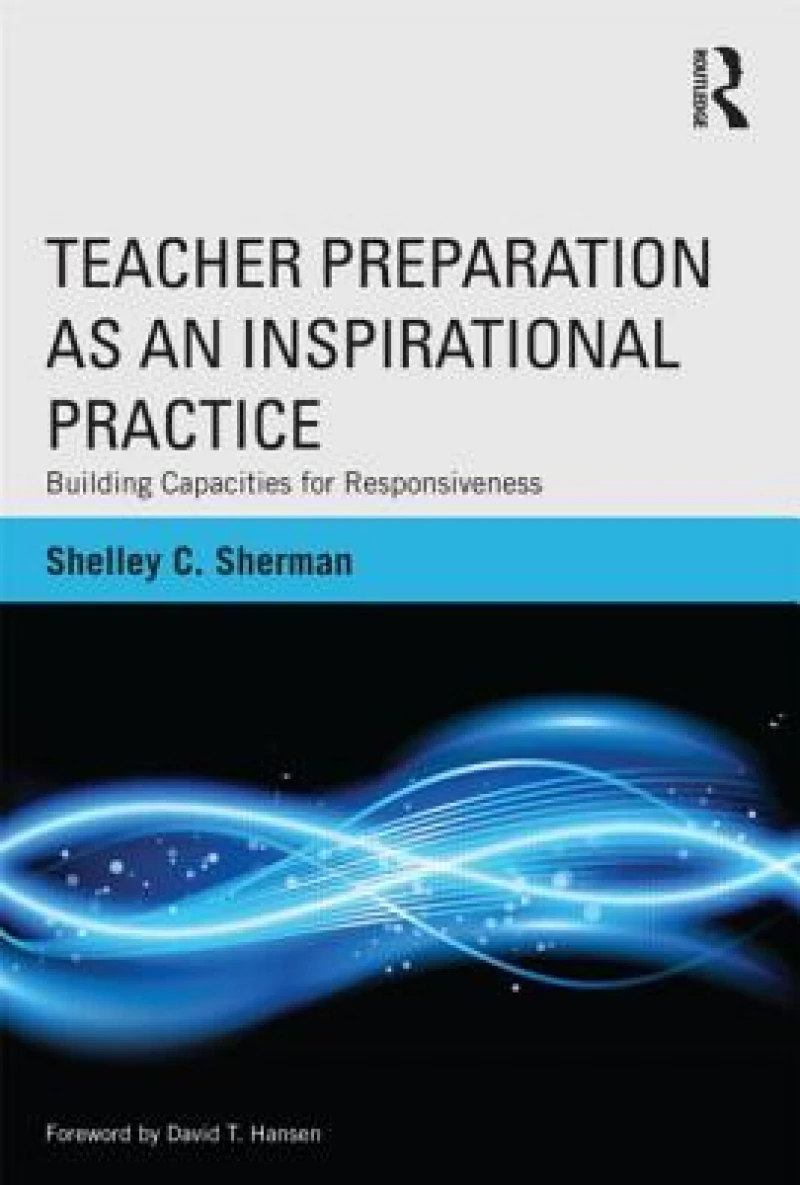 Teacher Preparation as an Inspirational Practice