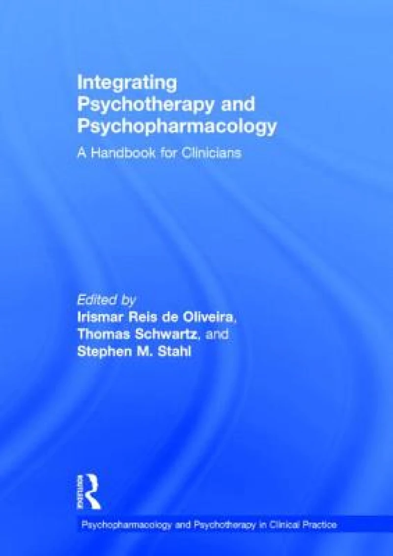 Integrating Psychotherapy and Psychopharmacology