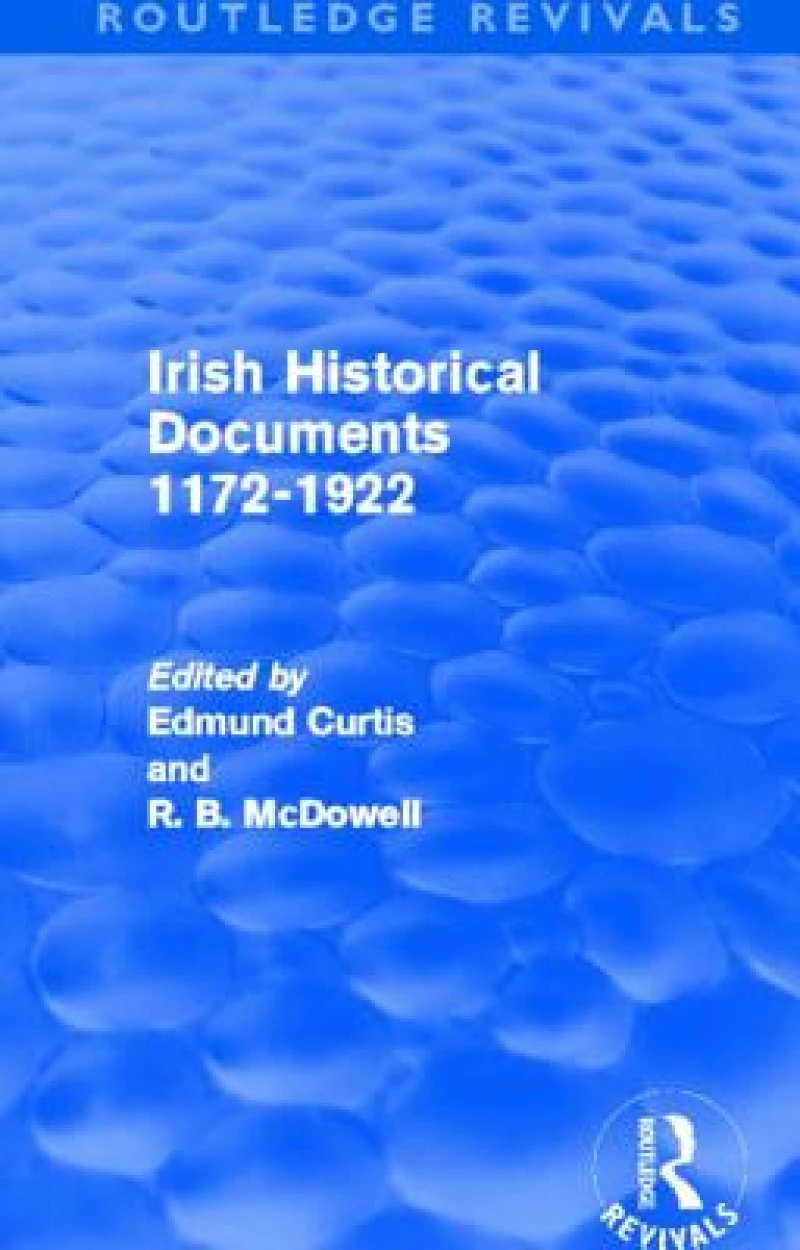 Irish Historical Documents, 1172-1972 (Routledge Revivals)