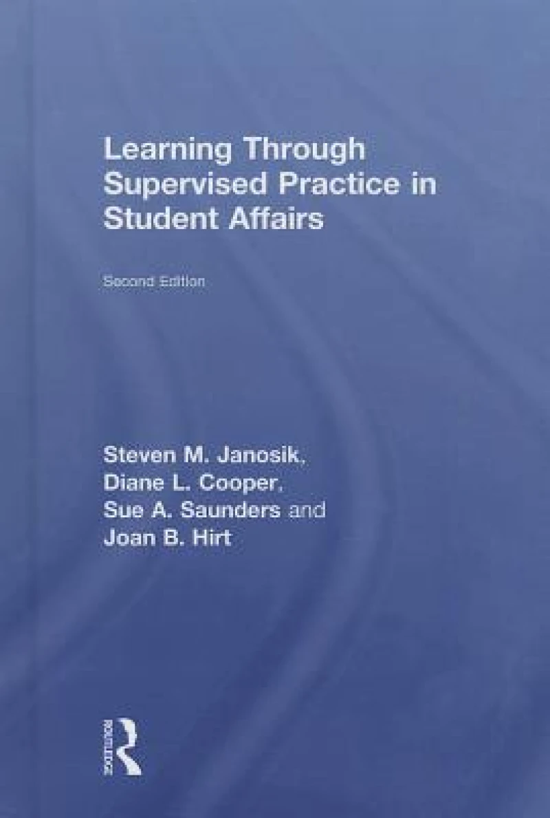 Learning Through Supervised Practice in Student Affairs