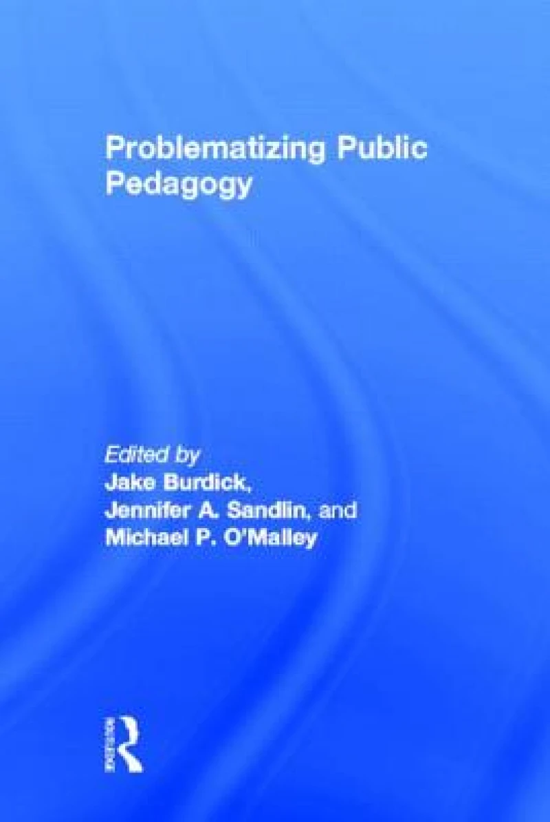 Problematizing Public Pedagogy