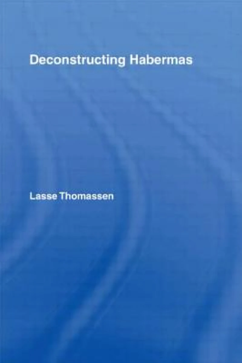 Deconstructing Habermas