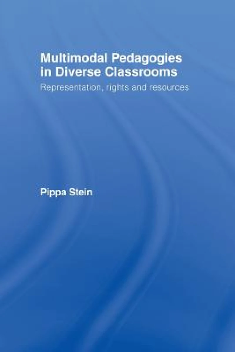 Multimodal Pedagogies in Diverse Classrooms