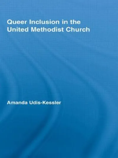 Queer Inclusion in the United Methodist Church