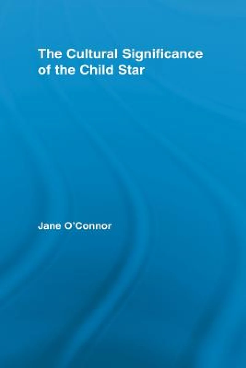 The Cultural Significance of the Child Star