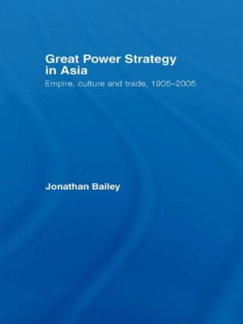 Great Power Strategy in Asia