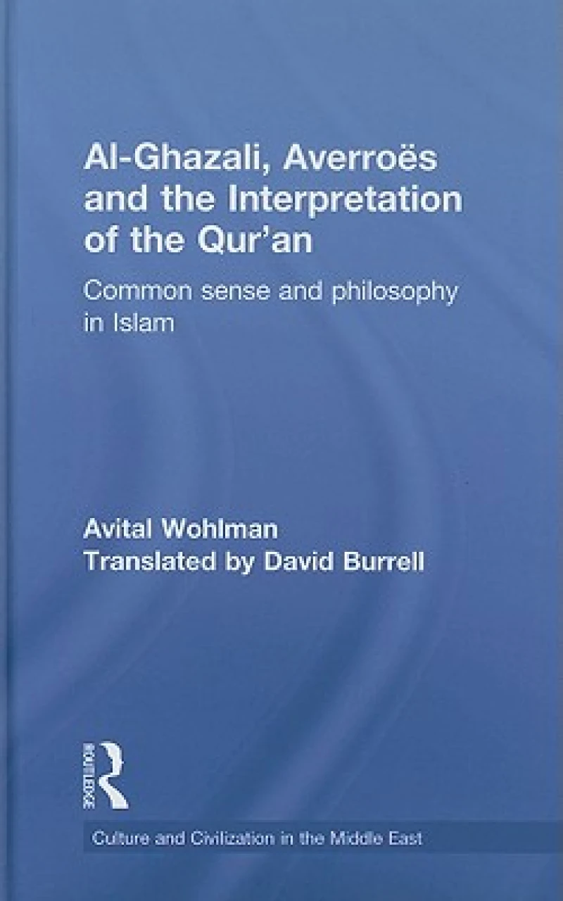 Al-ghazali, Averroes and the Interpretation of the Qur''an