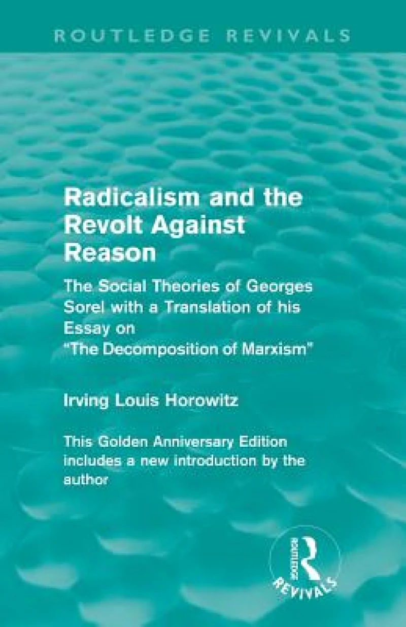 Radicalism and the Revolt Against Reason (Routledge Revivals)