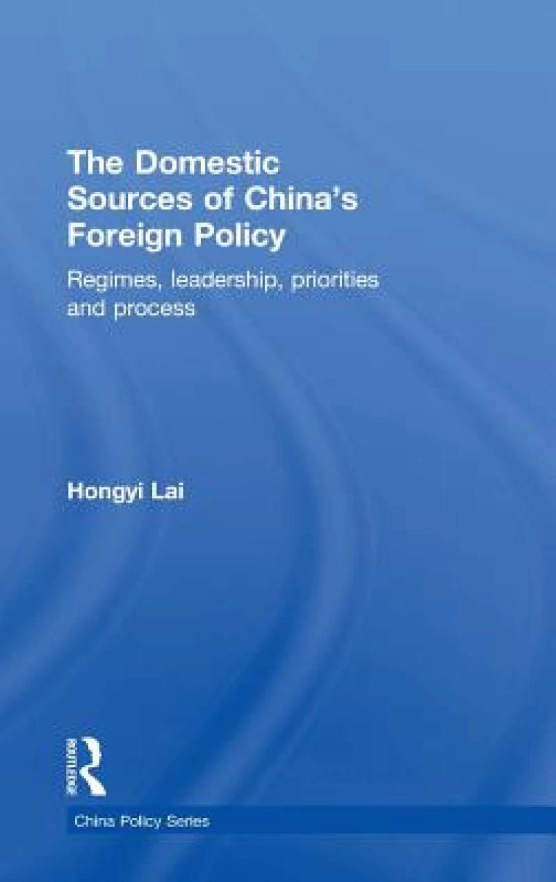 The Domestic Sources of China's Foreign Policy