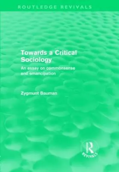 Towards a Critical Sociology (Routledge Revivals)