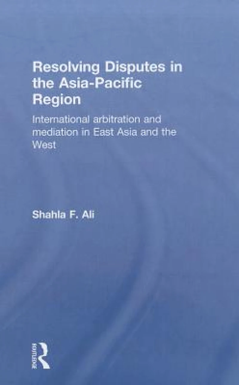 Resolving Disputes in the Asia-Pacific Region