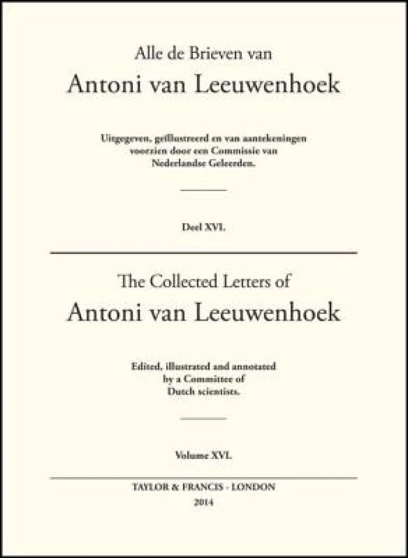 The Collected Letters of Antoni Van Leeuwenhoek - Volume 16