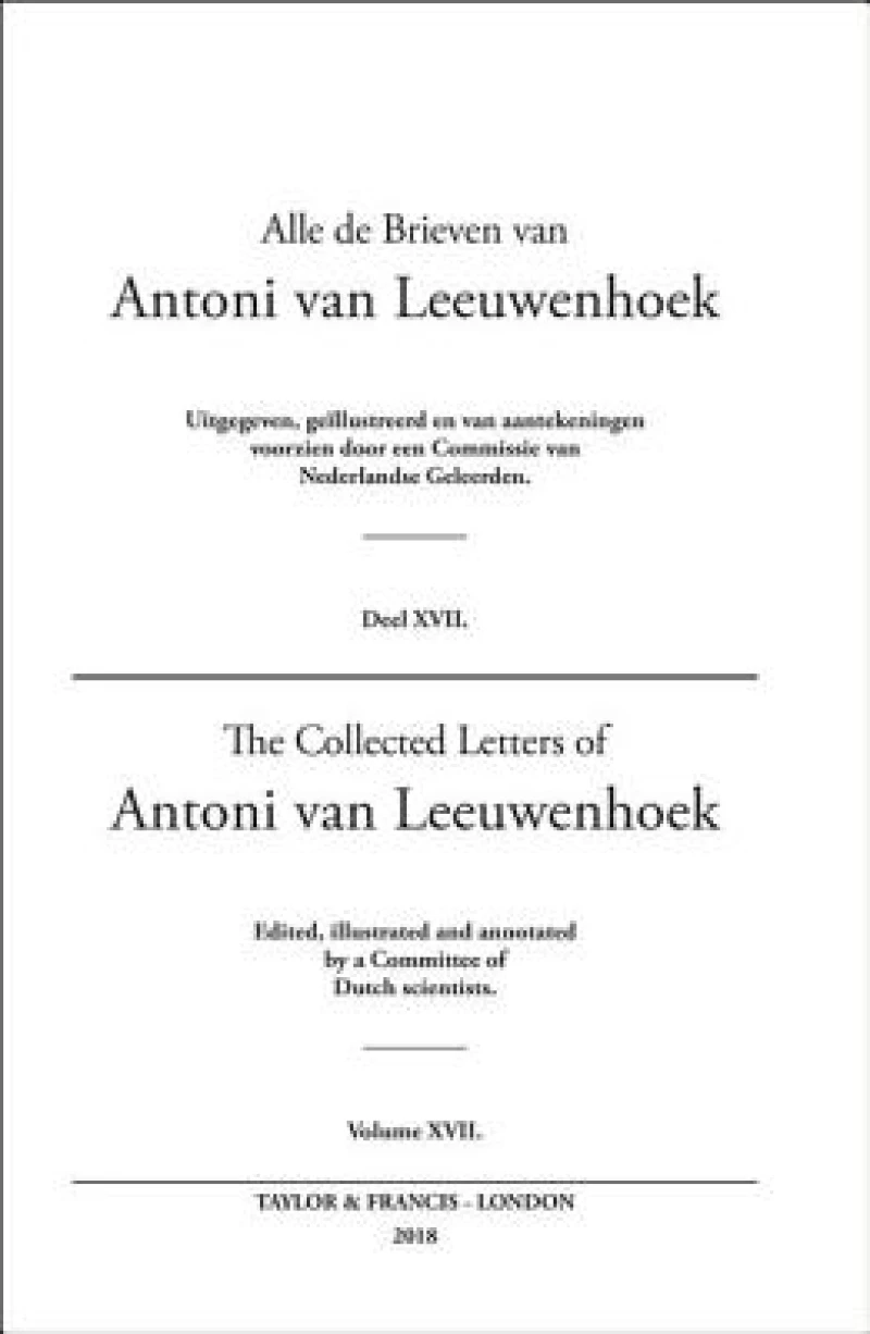 The Collected Letters of Antoni Van Leeuwenhoek - Volume 17