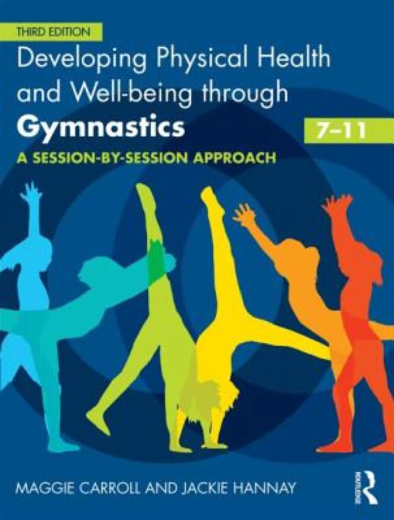 Developing Physical Health and Well-being through Gymnastics (7-11)