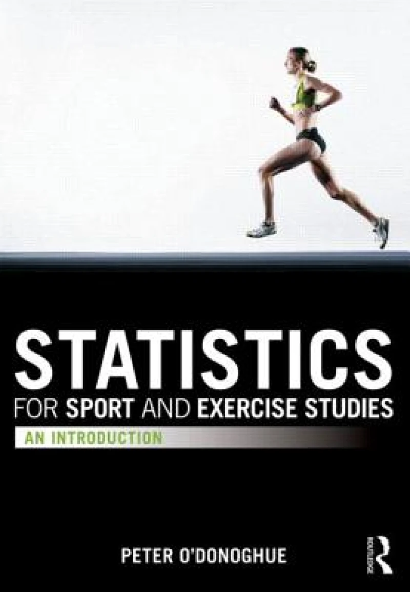 Statistics for Sport and Exercise Studies