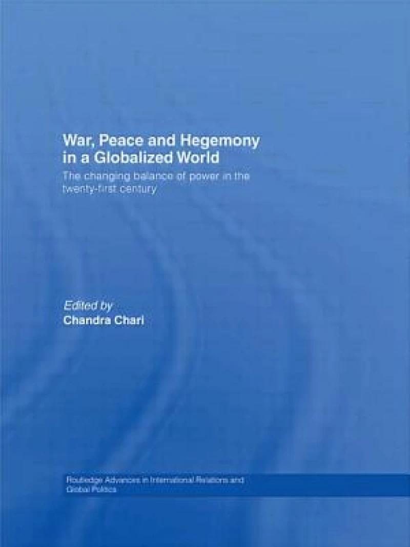War, Peace and Hegemony in a Globalized World
