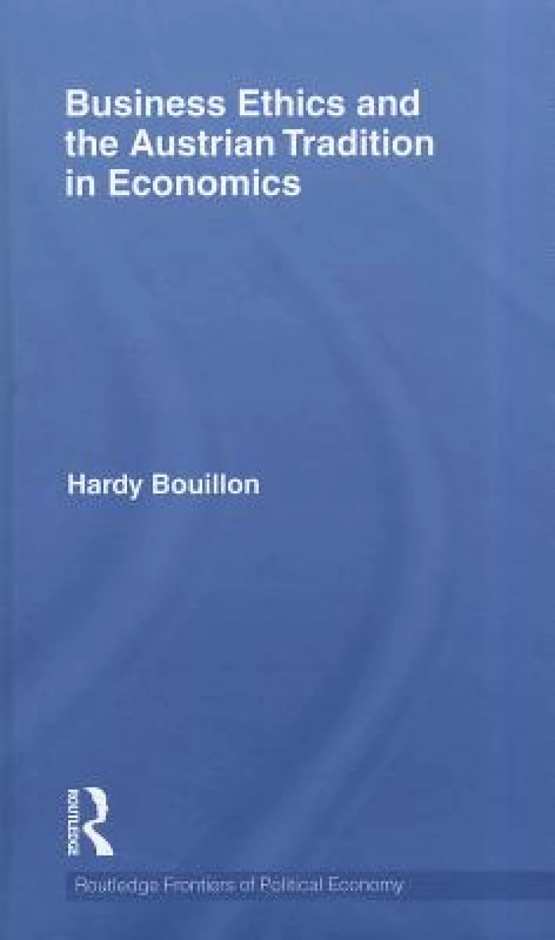 Business Ethics and the Austrian Tradition in Economics