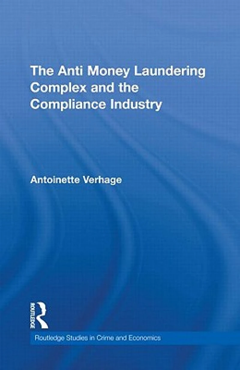 The Anti Money Laundering Complex and the Compliance Industry