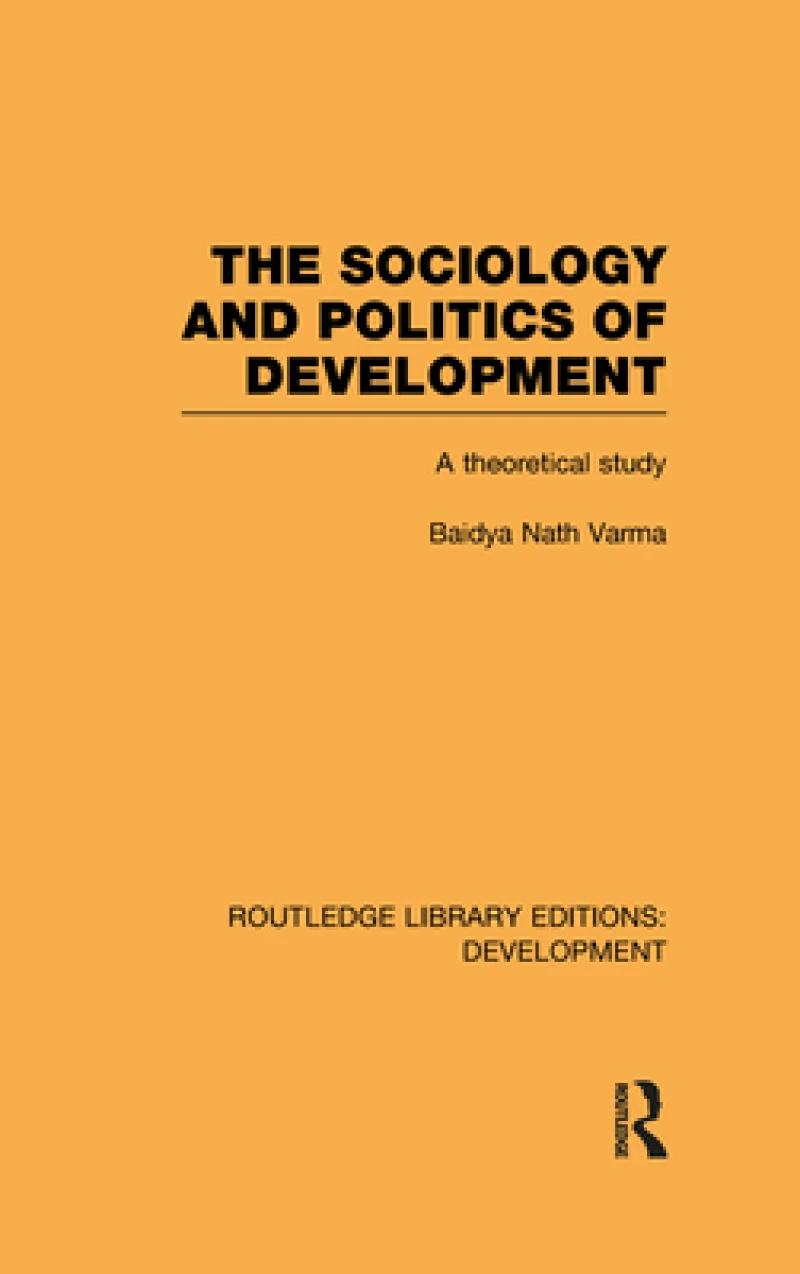 The Sociology and Politics of Development