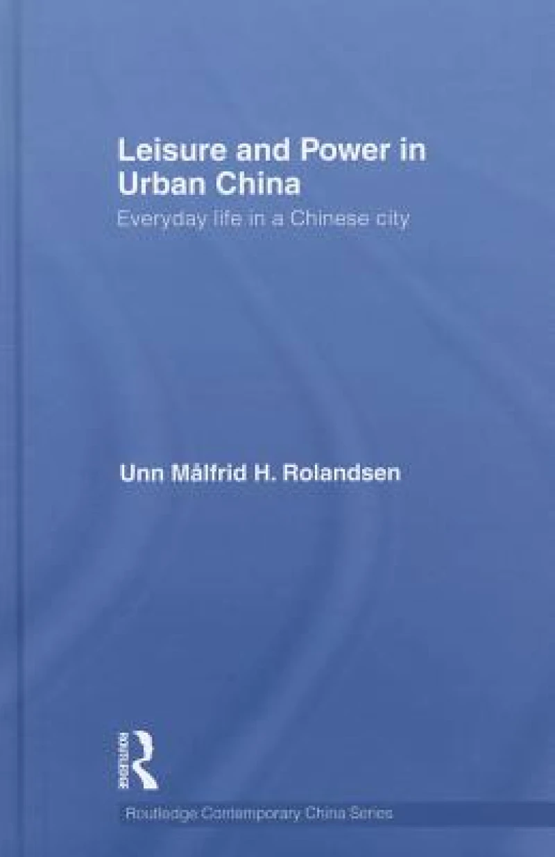 Leisure and Power in Urban China
