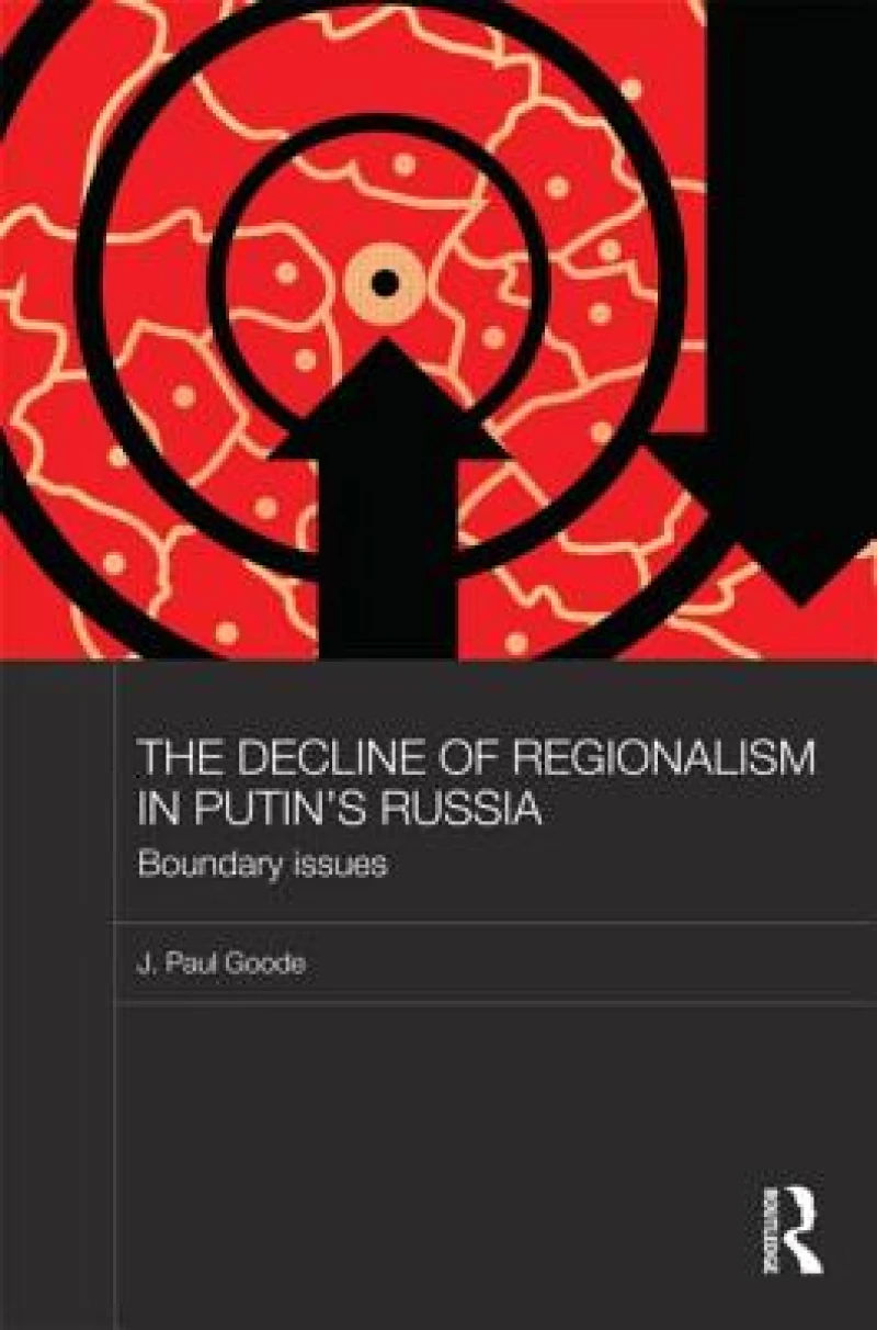 The Decline of Regionalism in Putin's Russia
