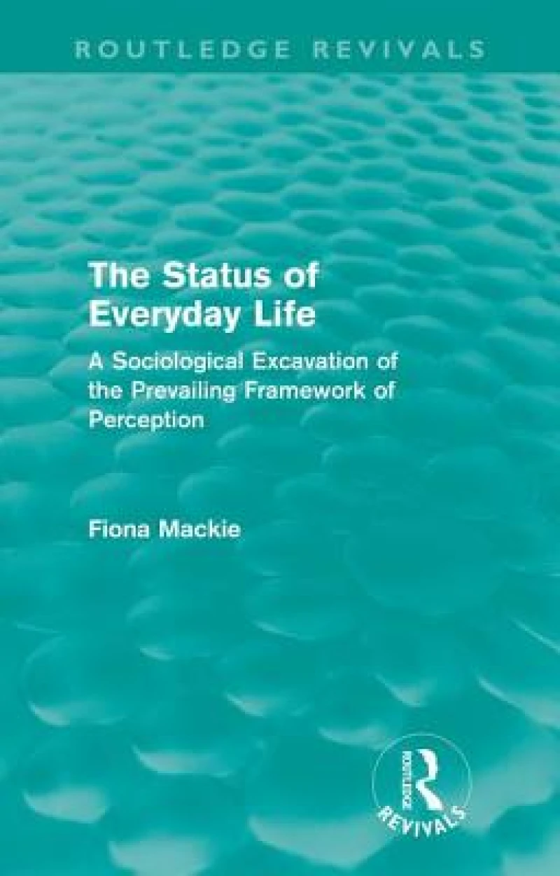 The Status of Everyday Life (Routledge Revivals)