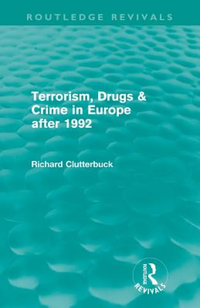 Terrorism, Drugs & Crime in Europe after 1992