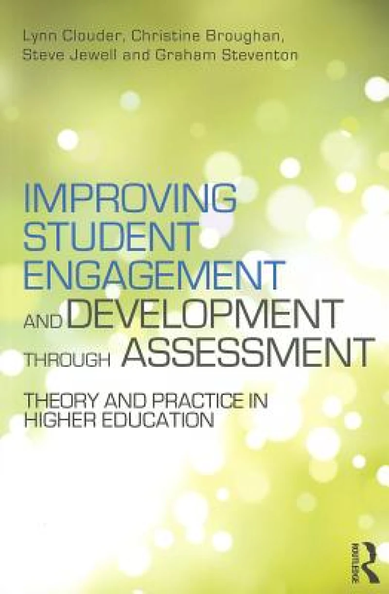 Improving Student Engagement and Development through Assessment