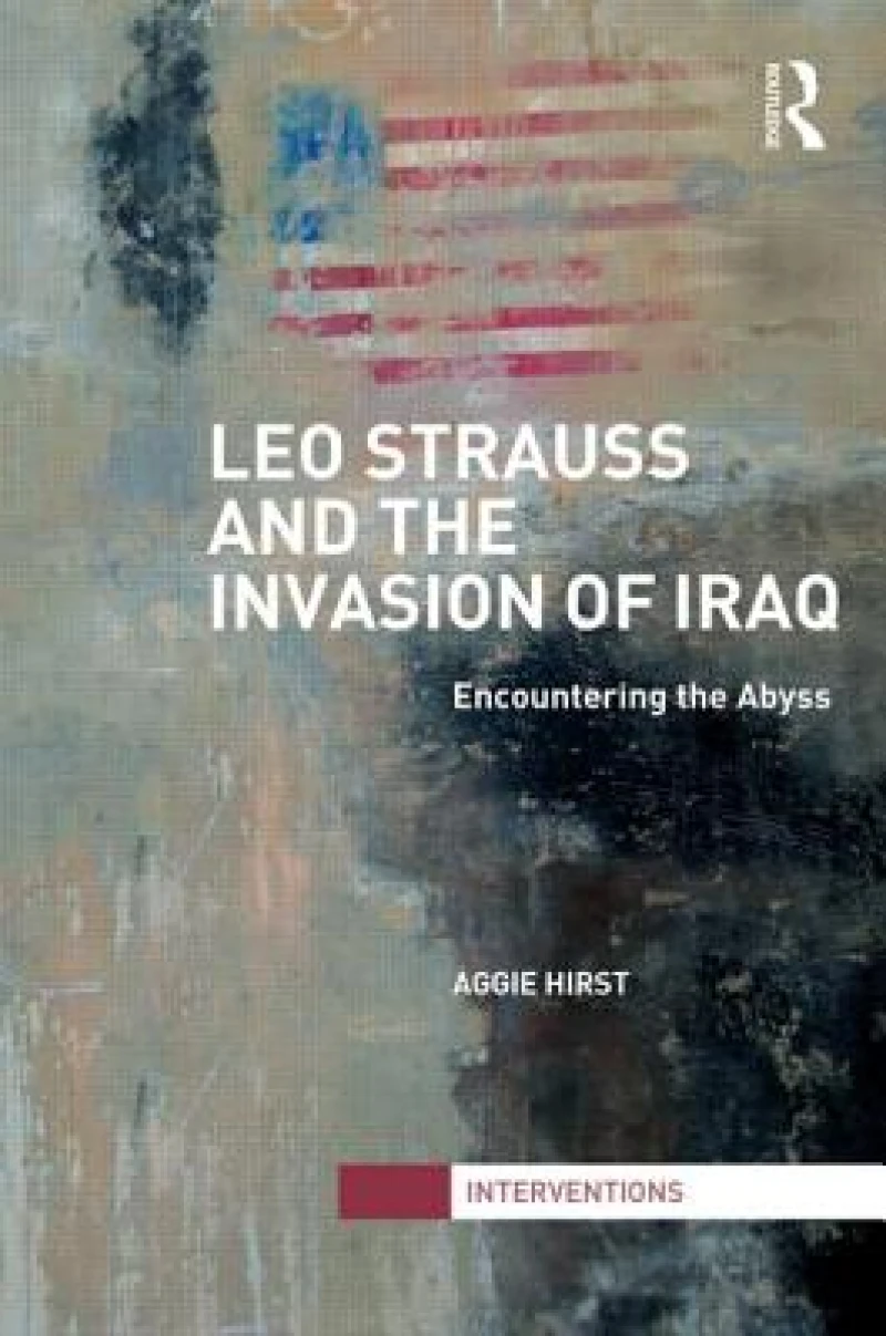 Leo Strauss and the Invasion of Iraq