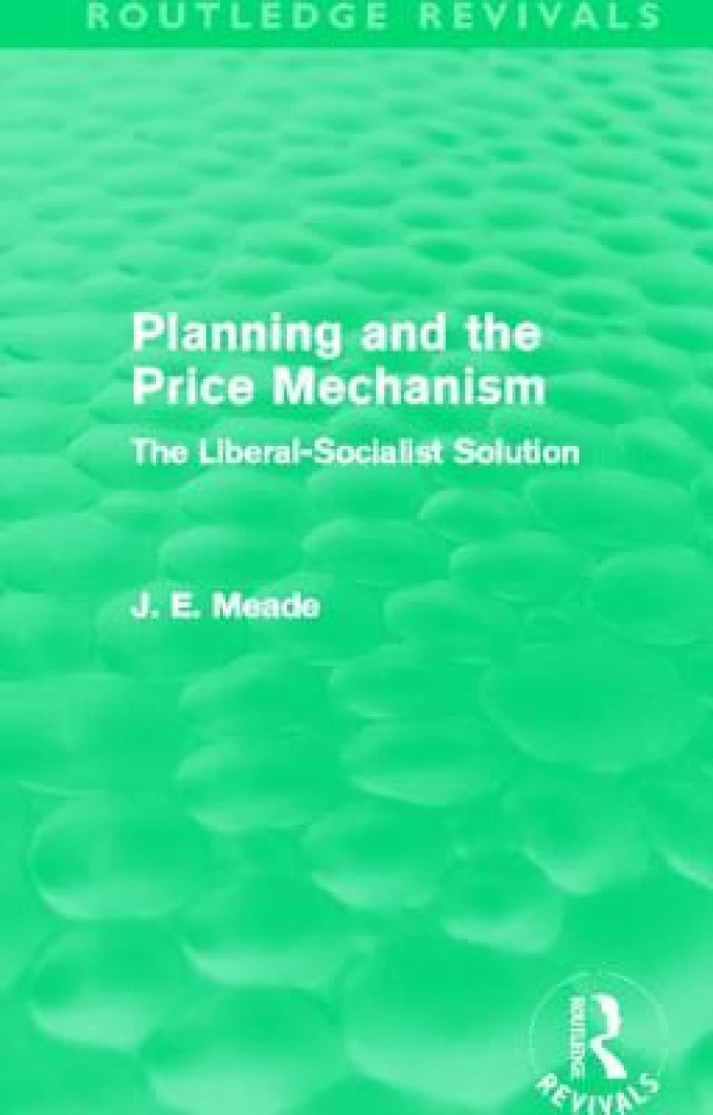 Planning and the Price Mechanism (Routledge Revivals)