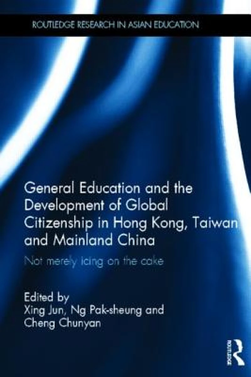 General Education and the Development of Global Citizenship in Hong Kong, Taiwan and Mainland China