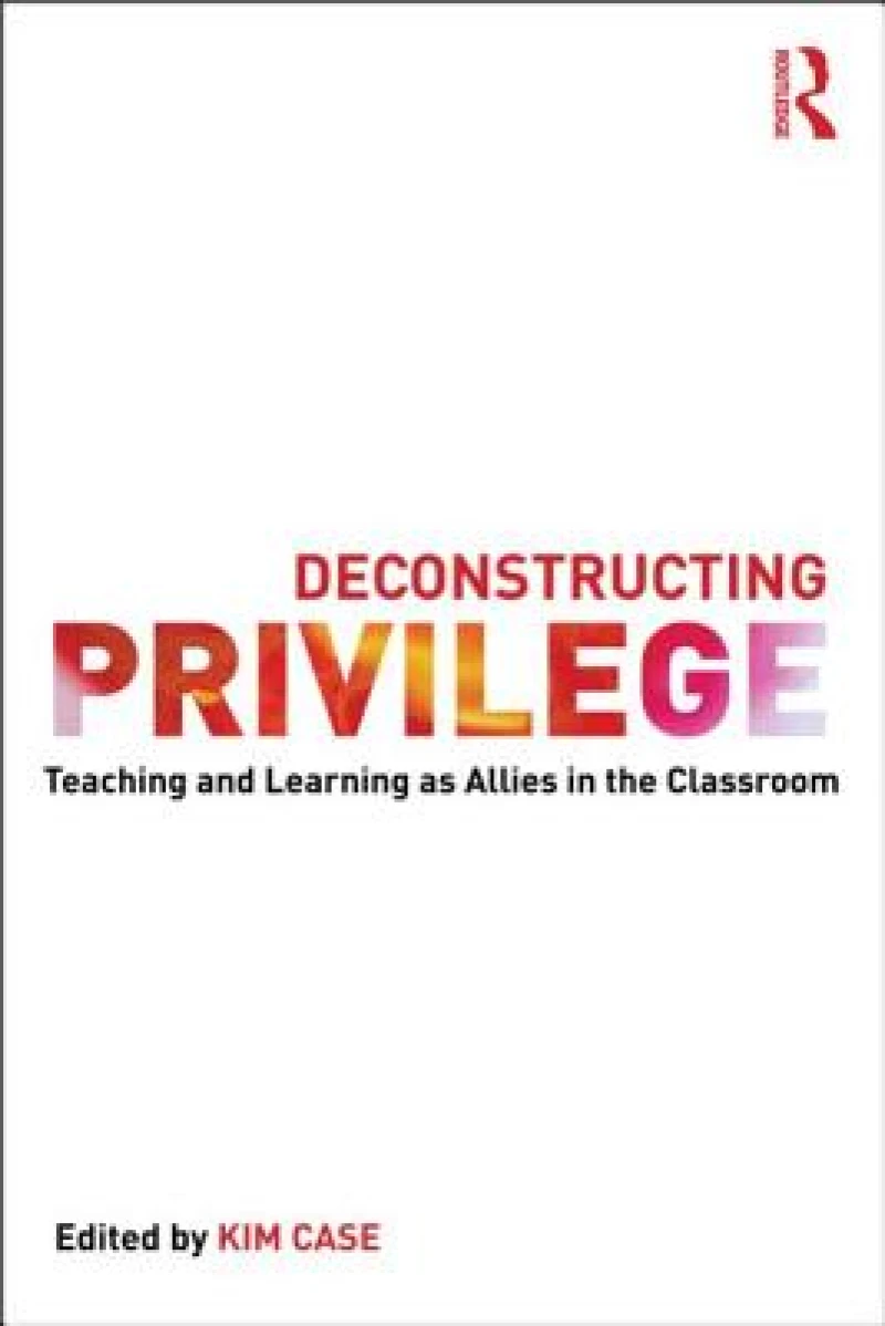 Deconstructing Privilege