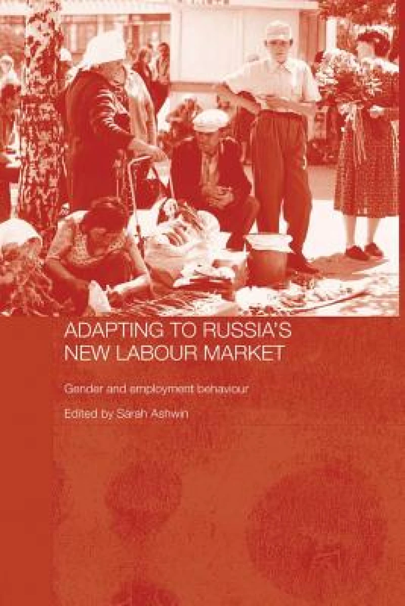 Adapting to Russia''s New Labour Market
